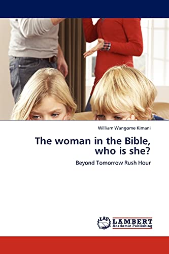 The woman in the Bible, who is she?: Beyond Tomorrow Rush Hour