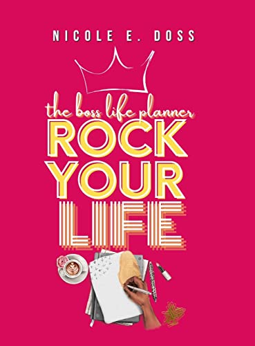 The Boss Life Planner 2022: Rock Your Life Edition
