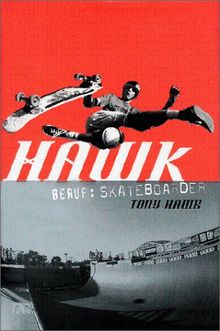 Hawk. Beruf: Skateboarder