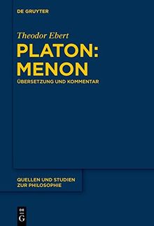 Platon: Menon: Übersetzung und Kommentar (Quellen und Studien zur Philosophie, Band 134)