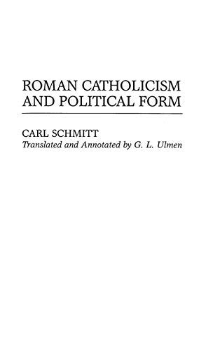 Roman Catholicism and Political Form (Contributions in Political Science)