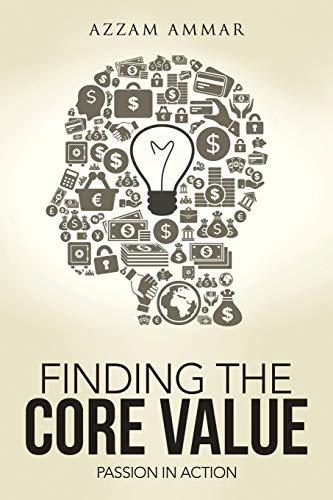 Finding The Core Value: Passion In Action