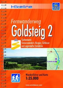 Hikeline Fernwanderweg Goldsteig 2 Südvariante, 383 km, 1:50.000: Südvariante: Genusswandern, Burgen, Schlösser und sagenhafte Fernblicke, wetterfest