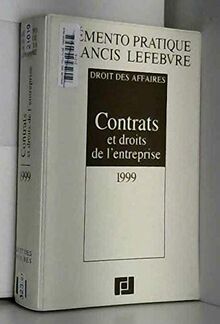 Droit des affaires : contrats et droits de l'entreprise: Edition 1999