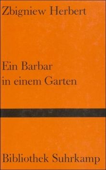 Ein Barbar in einem Garten (Bibliothek Suhrkamp)
