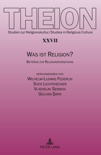 Was ist Religion?: Beiträge zur Religionsforschung- Edmund Weber zum 70. Geburtstag (Theion)