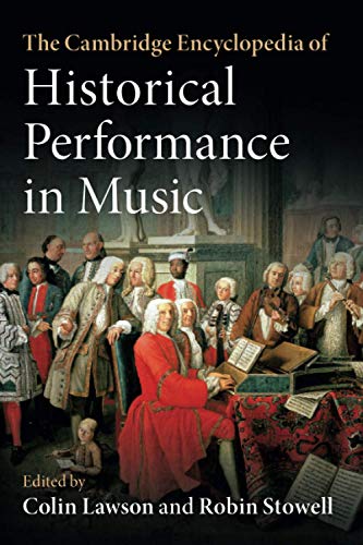 The Cambridge Encyclopedia of Historical Performance in Music
