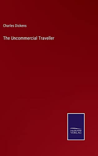 The Uncommercial Traveller