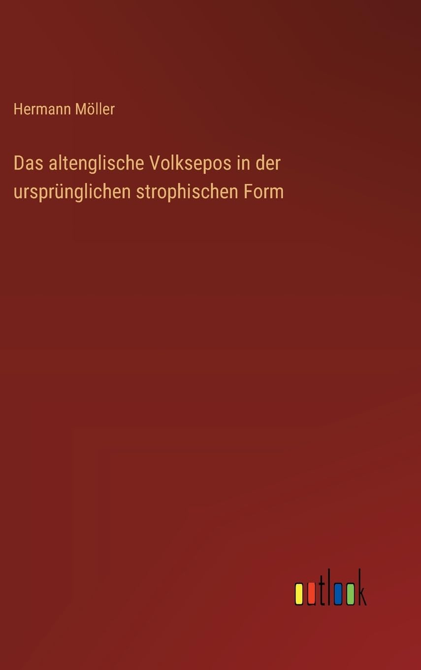 Das altenglische Volksepos in der ursprünglichen strophischen Form