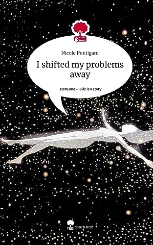I shifted my problems away. Life is a Story - story.one