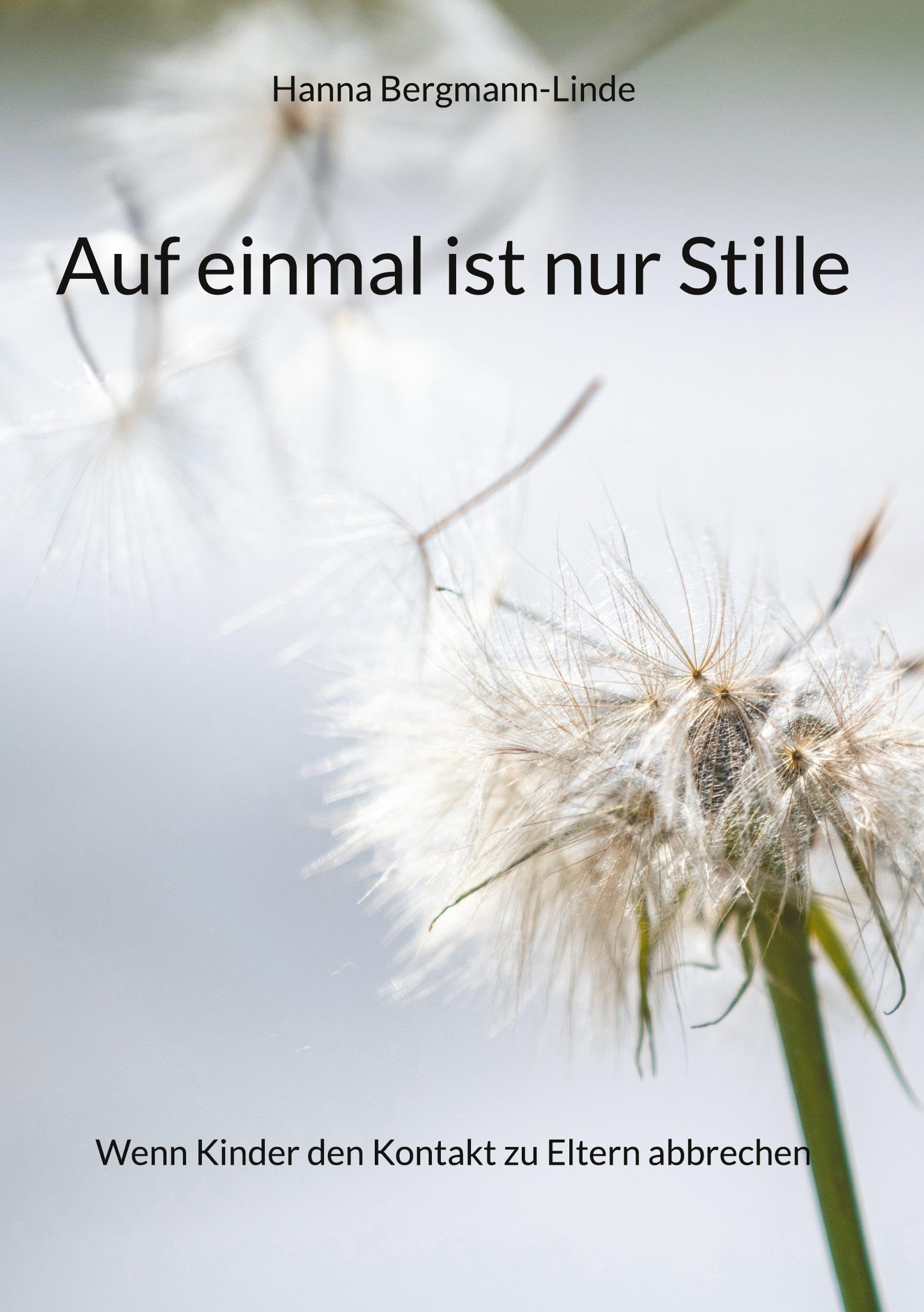 Auf einmal ist nur Stille: Wenn Kinder den Kontakt zu Eltern abbrechen