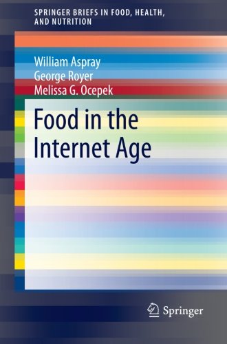 SpringerBriefs in Food Health and Nutrition   Food in the Internet Age - William Aspray George Royer Melissa G Ocepek Kartoniert (TB)