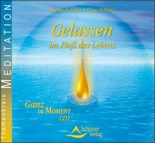 Gelassen im Fluß des Lebens - Ganz im Moment - CD 1 von Klaus Holitzka, Marlies Holitzka | Buch | Zustand sehr gut