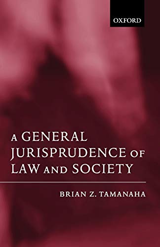 A General Jurisprudence of Law and Society (Oxford Socio-Legal Studies)