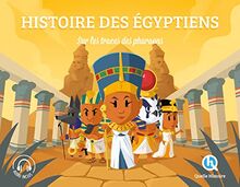 Les Egyptiens : sur les traces des pharaons