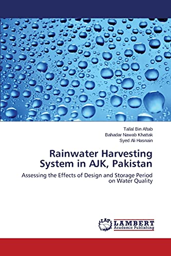Rainwater Harvesting System in AJK, Pakistan: Assessing the Effects of Design and Storage Period on Water Quality
