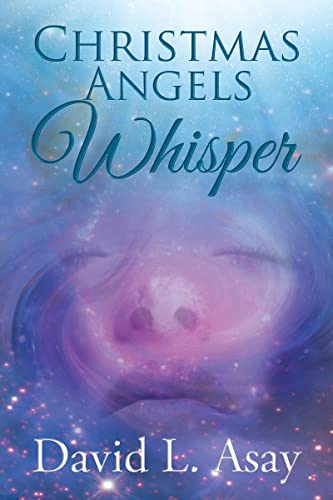 Christmas Angels Whisper: A Christmas Story (Science Essentials)