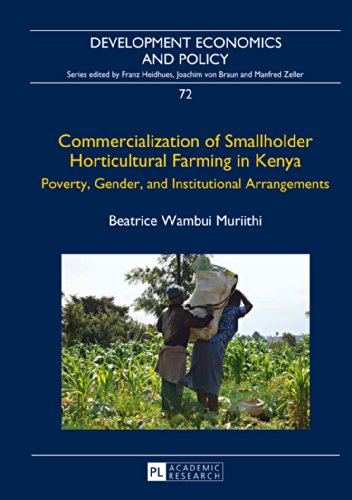 Commercialization of Smallholder Horticultural Farming in Kenya: Poverty, Gender, and Institutional Arrangements (Development Economics and Policy)