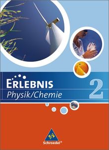 Erlebnis Physik / Chemie - Ausgabe 2007 für Hauptschulen in Niedersachsen: Schülerband 2