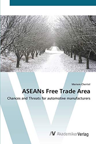ASEANs Free Trade Area: Chances and Threats for automotive manufacturers