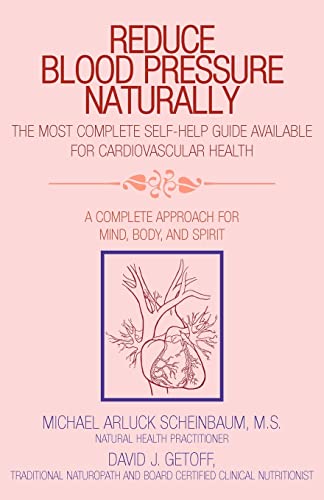 Reduce Blood Pressure Naturally: A Complete Approach for Mind, Body, and Spirit