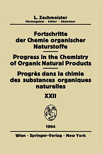 Fortschritte der Chemie Organischer Naturstoffe / Progress in the Chemistry of Organic Natural Products / Progrès dans la Chimie des Substances ... of Organic Natural Products, 22, Band 22)