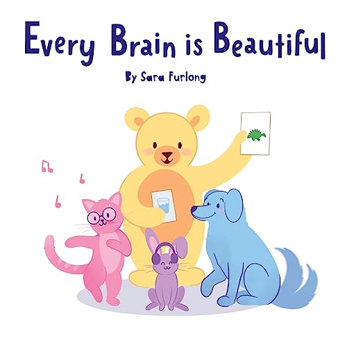 Every Brain is Beautiful: A Little Kids' Guide to Neurodiversity
