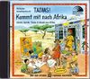 Tadias! Kommt mit nach Afrika (CD): Lieder, Spiele, Tänze & Musik aus Afrika