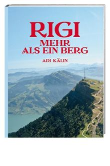 Rigi: Mehr als ein Berg