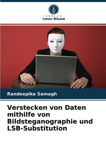 Verstecken von Daten mithilfe von Bildsteganographie und LSB-Substitution