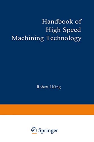 Handbook of High-Speed Machining Technology (Chapman and Hall Advanced Industrial Technology Series)