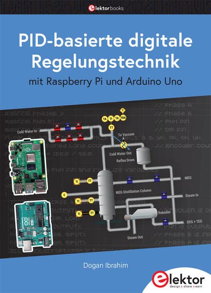 Ibrahim, Dogan: PID-basierte digitale Regelungstechnik mit Raspberry Pi und Arduino Uno