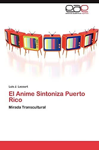 El Anime Sintoniza Puerto Rico: Mirada Transcultural