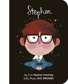 Stephen Hawking: My First Stephen Hawking (My First - Little People, Big Dreams, Band 27)