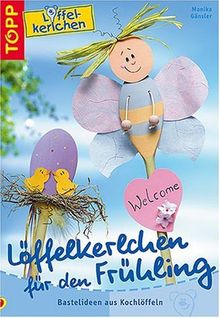 Löffelkerlchen für den Frühling. Bastelideen aus Kochlöffeln