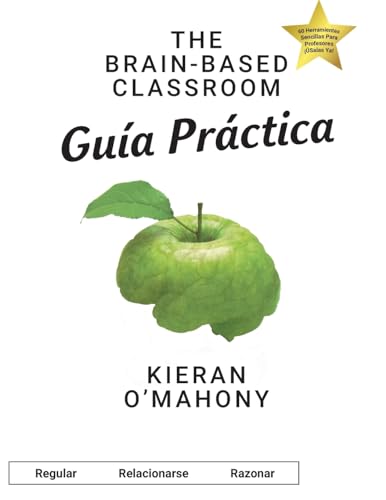 The Brain-Based Classroom Guía Práctica: Regular Relacionarse Razonar