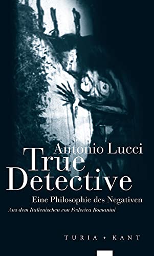True Detective: Eine Philosophie des Negativen