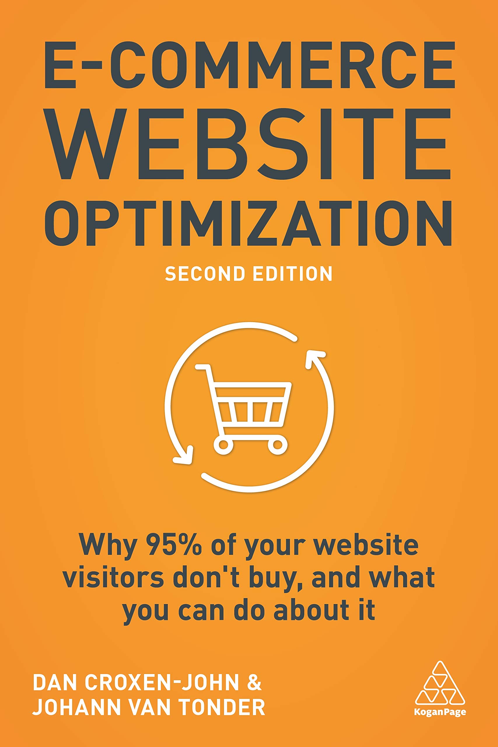 E-Commerce Website Optimization: Why 95% of Your Website Visitors Don't Buy, and What You Can Do About It