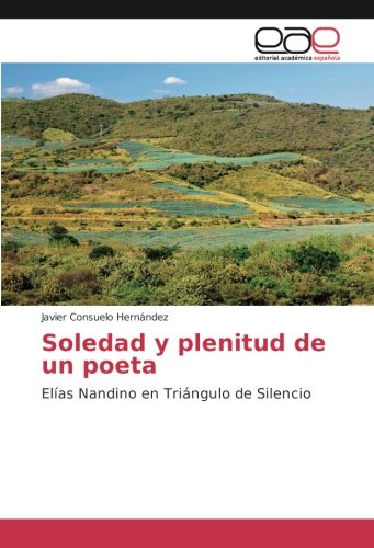 Soledad y plenitud de un poeta: Elías Nandino en Triángulo de Silencio