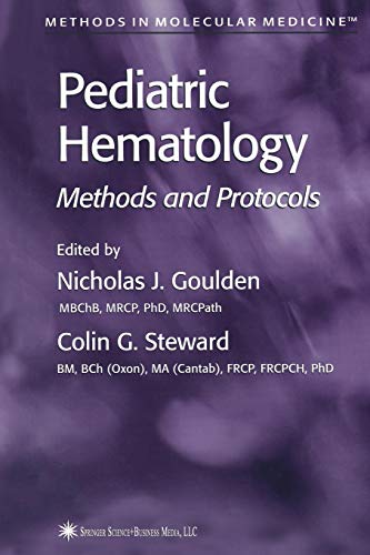 Pediatric Hematology: Methods and Protocols (Methods in Molecular Medicine) (Methods in Molecular Medicine, 91, Band 91)