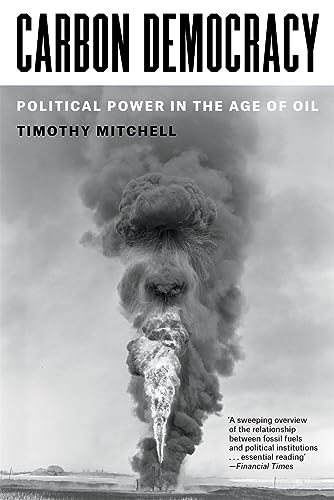 Carbon Democracy: Political Power in the Age of Oil