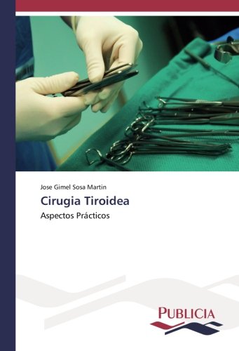 Cirugia Tiroidea: Aspectos Prácticos