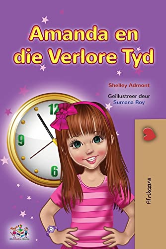 Amanda and the Lost Time (Afrikaans Children's Book) (Afrikaans Bedtime Collection)