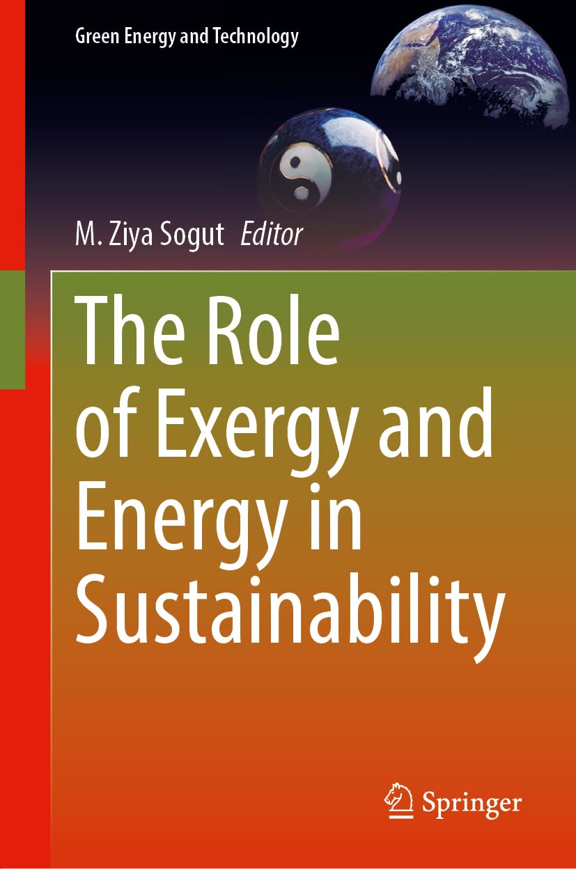 The Role of Exergy and Energy in Sustainability (Green Energy and Technology)