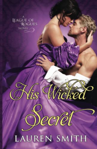 His Wicked Secret (The League of Rogues, Band 8)