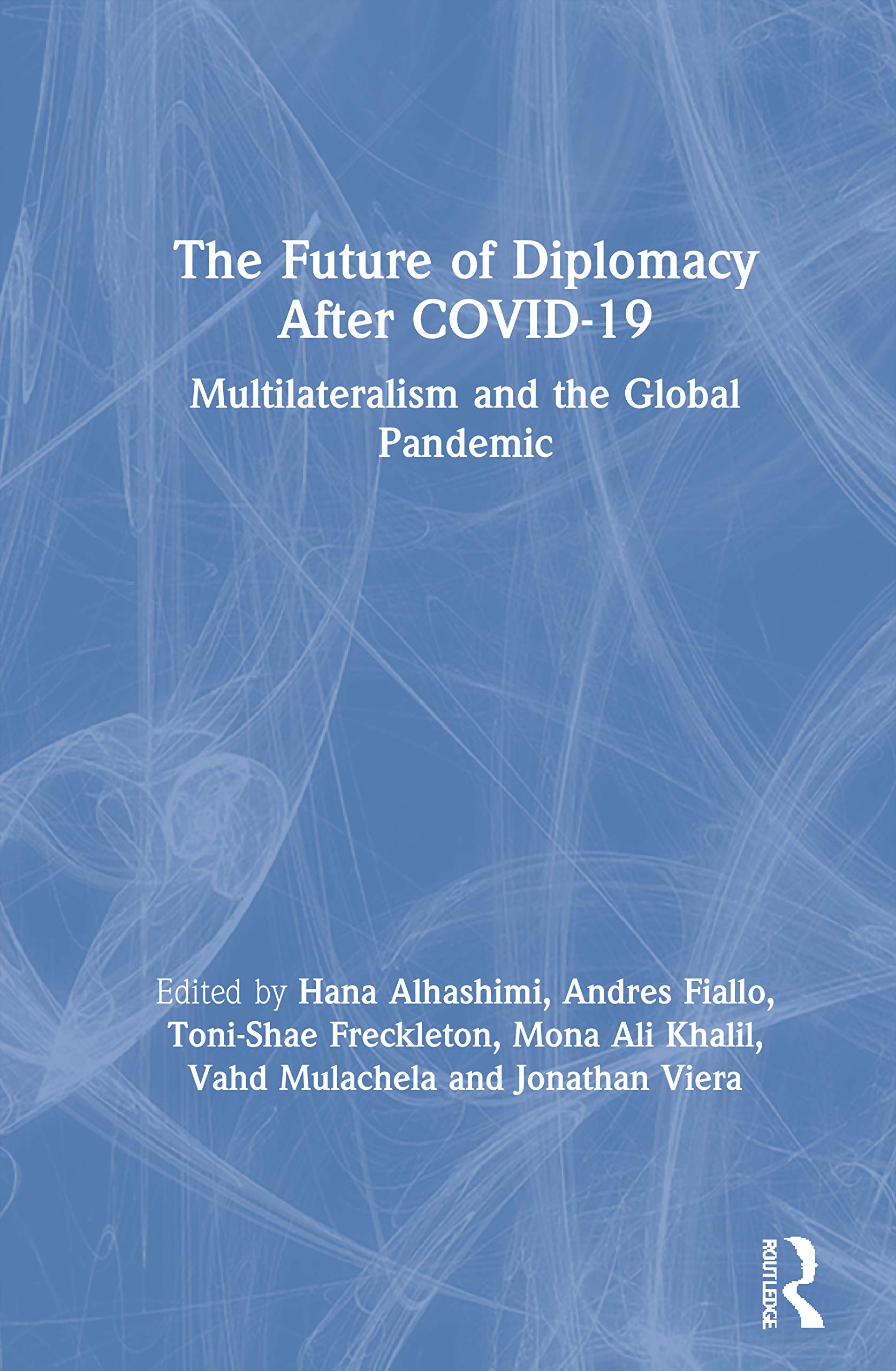 The Future of Diplomacy After COVID-19: Multilateralism and the Global Pandemic