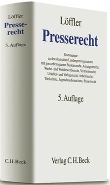 Presserecht: Kommentar zu den deutschen Landespressegesetzen mit pressebezogenem Standesrecht, Anzeigenrecht, Werbe- und Wettbewerbsrecht, ... Titelschutz, Jugendmedienschutz, Steuerrecht