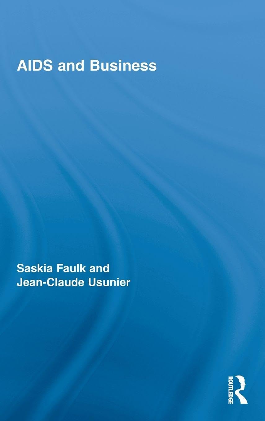 AIDS and Business (Routledge Advances in Managment and Business Studies, 41, Band 41)