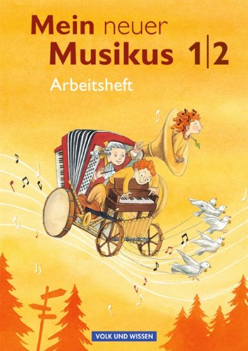Mein neuer Musikus: 1./2. Schuljahr - Arbeitsheft
