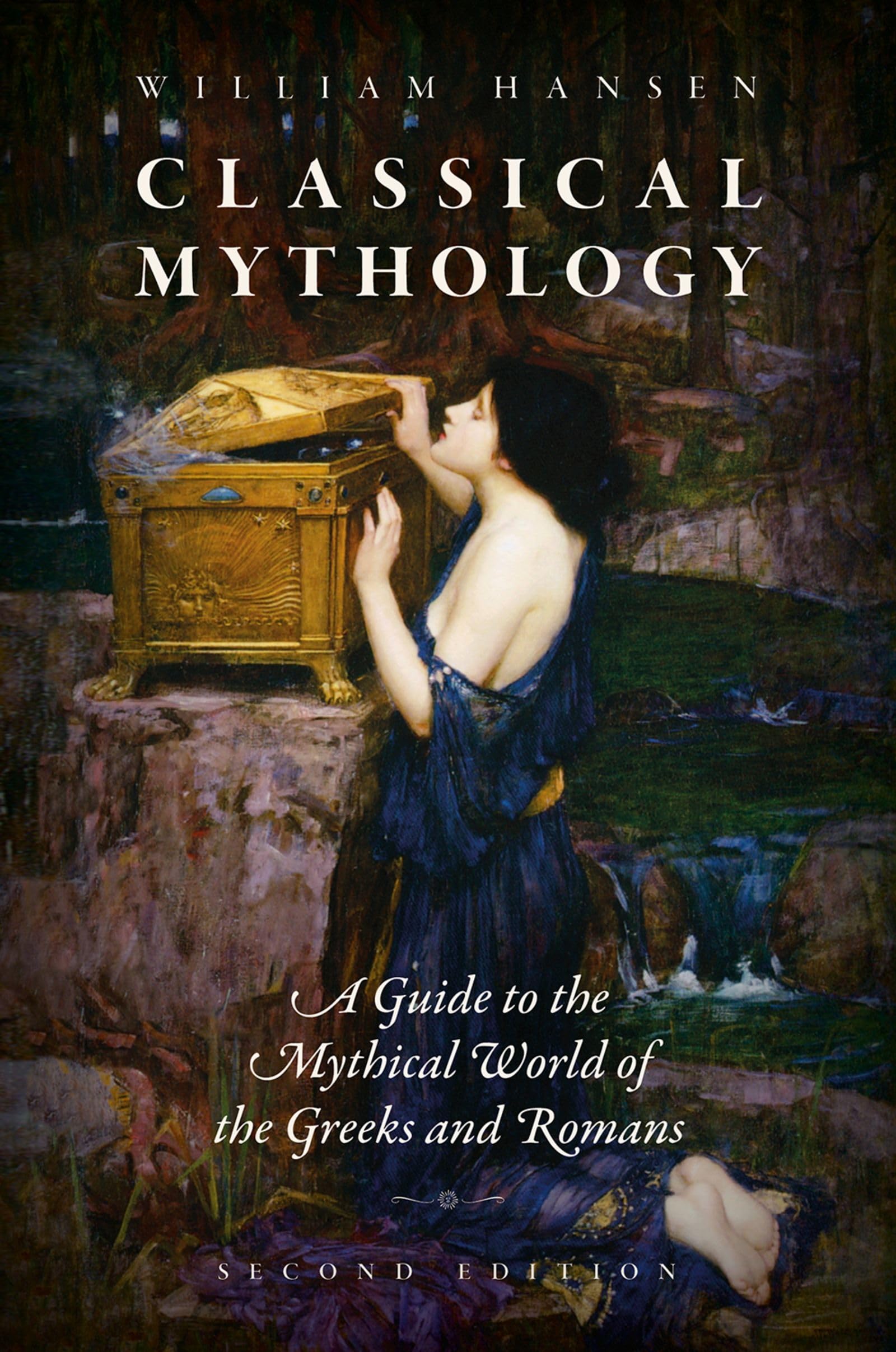 William Hansen Classical Mythology, A Guide To The Mythical World Of The Greeks And Romans